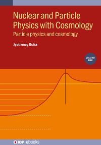 Cover Nuclear and Particle Physics with Cosmology, Volume 2