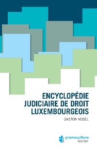 Cover Encyclopédie judiciaire de droit luxembougeois
