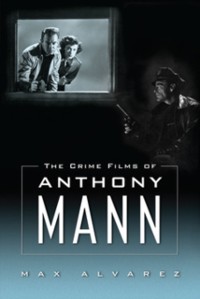 Cover Crime Films of Anthony Mann