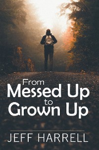 Cover From Messed up to Grown Up