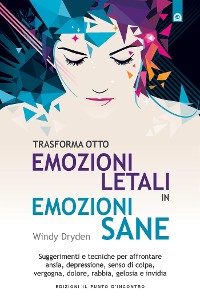 Cover Trasforma otto emozioni letali in emozioni sane