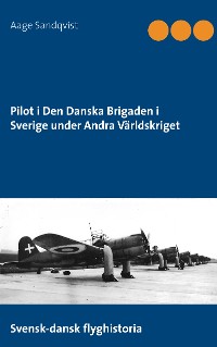 Cover Pilot i Den Danska Brigaden i Sverige under Andra Världskriget