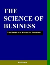 Cover Science of Business: The Secret to a Successful Business