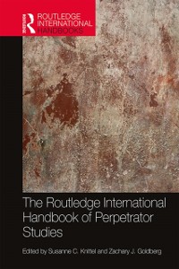 Cover Routledge International Handbook of Perpetrator Studies