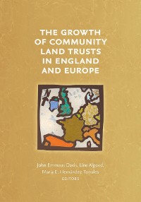Cover The Growth of Community Land Trusts in England and Europe
