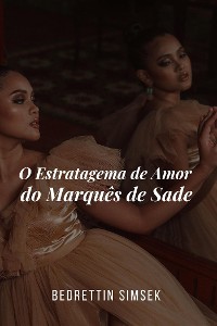 Cover O Estratagema de Amor do Marquês de Sade