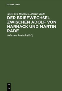 Cover Der Briefwechsel zwischen Adolf von Harnack und Martin Rade
