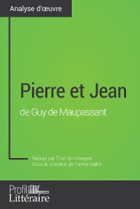 Cover Pierre et Jean de Guy de Maupassant (Analyse approfondie)
