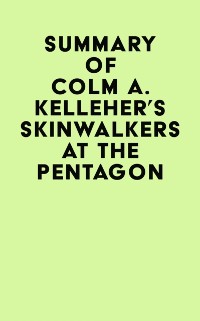Cover Summary of Colm A. Kelleher's Skinwalkers At The Pentagon