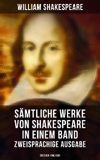 Cover Sämtliche Werke von Shakespeare in einem Band: Zweisprachige Ausgabe (Deutsch-Englisch)