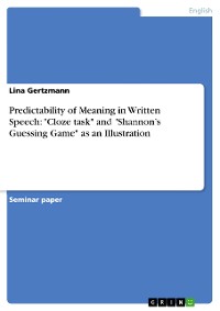 Cover Predictability of Meaning in Written Speech: "Cloze task" and "Shannon’s Guessing Game" as an Illustration