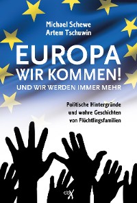 Cover Europa, wir kommen! Und wir werden immer mehr.