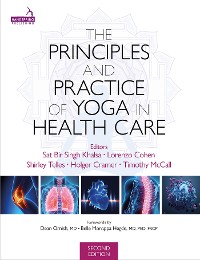 Cover The Principles and Practice of Yoga in Health Care, Second Edition