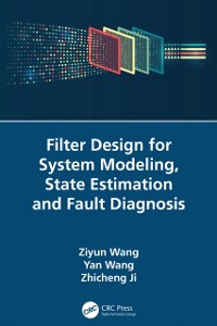 Cover Filter Design for System Modeling, State Estimation and Fault Diagnosis