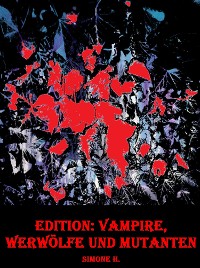 Cover Edition: Vampire, Werwölfe und Mutanten