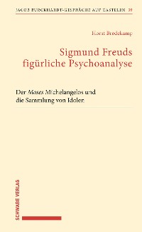 Cover Sigmund Freuds figürliche Psychoanalyse