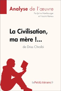 Cover La Civilisation, ma mère !... de Driss Chraïbi (Analyse de l'oeuvre)