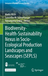 Cover Biodiversity-Health-Sustainability Nexus in Socio-Ecological Production Landscapes and Seascapes (SEPLS)