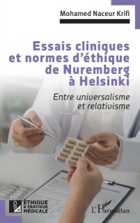 Cover Essais cliniques et normes d'ethique de Nuremberg a Helsinki