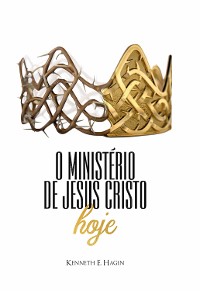 Cover O Ministério De Jesus Cristo Hoje
