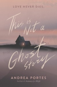 Cover This Is Not a Ghost Story