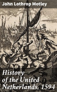 Cover History of the United Netherlands, 1594