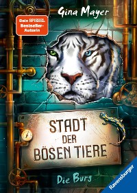 Cover Stadt der bösen Tiere, Band 1: Die Burg