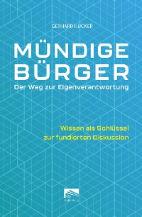 Cover Mündige Bürger – Der Weg zur Eigenverantwortung