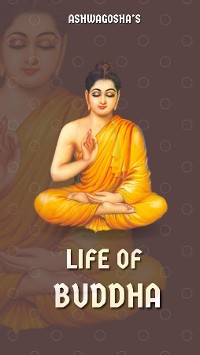Cover Asvaghosha's Life of Buddha