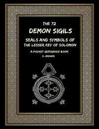 Cover 72 Demon Sigils, Seals and Symbols of the Lesser Key of Solomon, a Pocket Reference Book
