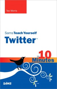 Cover Sams Teach Yourself Twitter in 10 Minutes