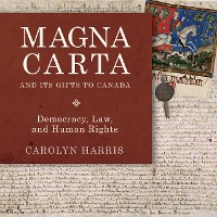 Cover Magna Carta and Its Gifts to Canada