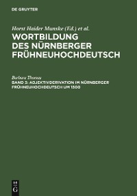 Cover Adjektivderivation im Nürnberger Frühneuhochdeutsch um 1500