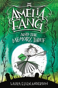 Cover Amelia Fang and the Memory Thief