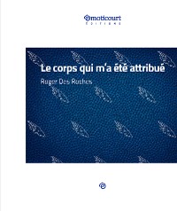 Cover Le corps qui m'a été attribué