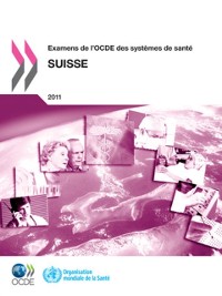Cover Examens de l'OCDE des systemes de sante: Suisse 2011