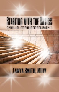 Cover Starting With the Basics - Spiritual Empowerment Book One