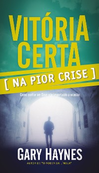 Cover Vitoria Certa Na Pior Crise