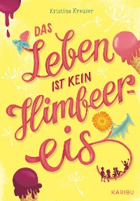 Cover Das Leben ist kein Himbeereis