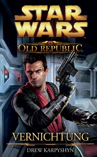 Cover Star Wars The Old Republic, Band 4: Vernichtung