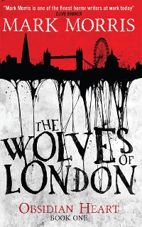 Cover The Wolves of London (Obsidian Heart book 1)