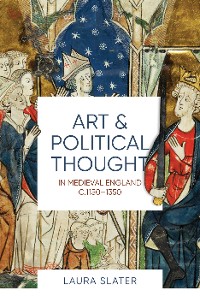 Cover Art and Political Thought in Medieval England, c.1150-1350