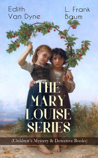 Cover THE MARY LOUISE SERIES (Children's Mystery & Detective Books)