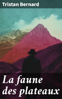 Cover La faune des plateaux