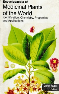 Cover Encyclopaedia of Medicinal Plants of the World Identification, Chemistry, Properties and Applications (Medicinal Plants of Africa)