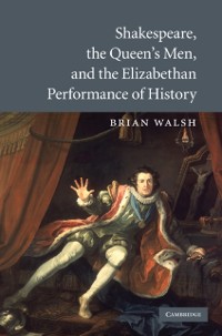 Cover Shakespeare, the Queen's Men, and the Elizabethan Performance of History