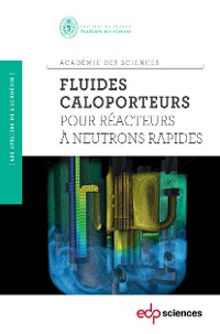 Cover Fluides caloporteurs pour réacteurs à neutrons rapides