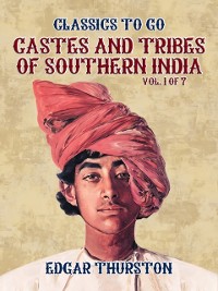 Cover Castes and Tribes of Southern India. Vol. 1 of 7