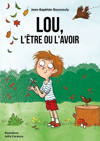 Cover Lou, l'être ou l'avoir