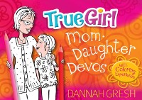 Cover True Girl Mom-Daughter Devos